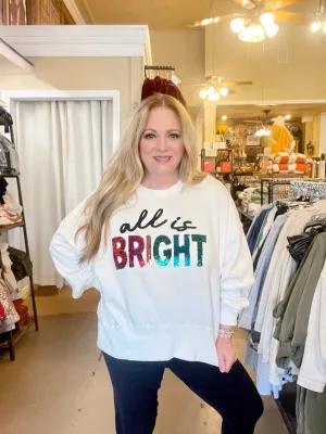 All Is Bright Sweatshirt